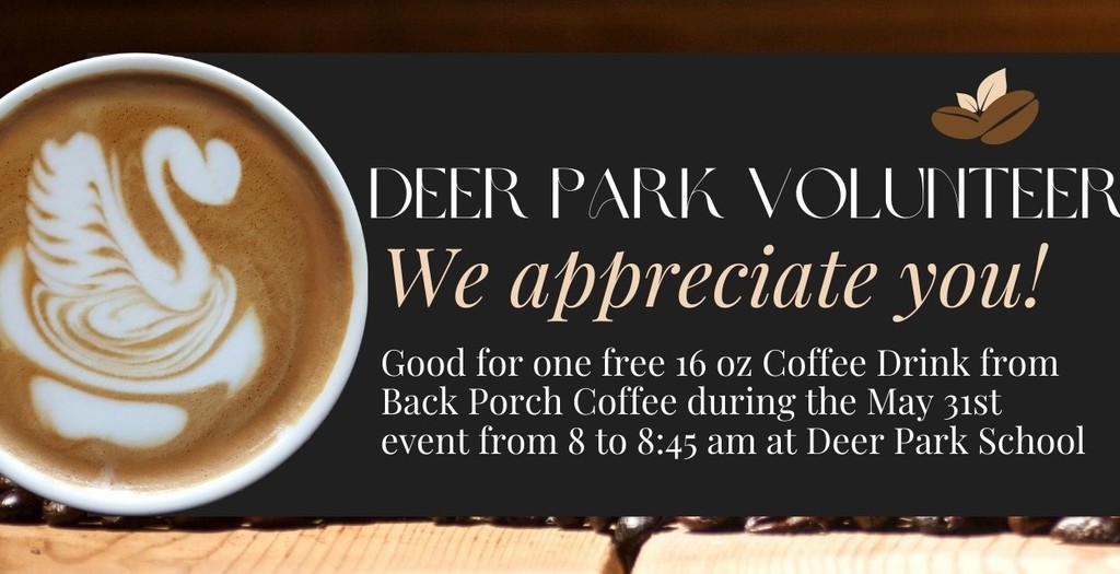 Coupon for Deer Park volunteer to receive a  free 16 oz coffee drink on 5/31 from Back Porch Coffee.